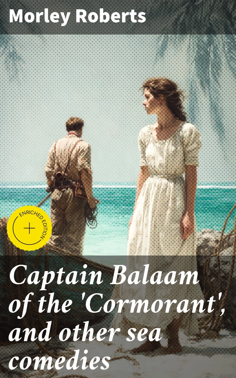 Portada: Captain Balaam of the 'Cormorant', and other sea comedies