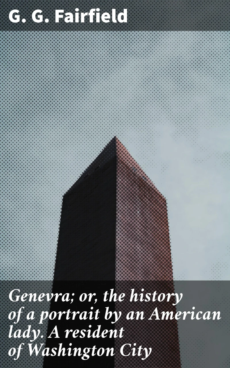 Portada: Genevra; or, the history of a portrait by an American lady. A resident of Washington City