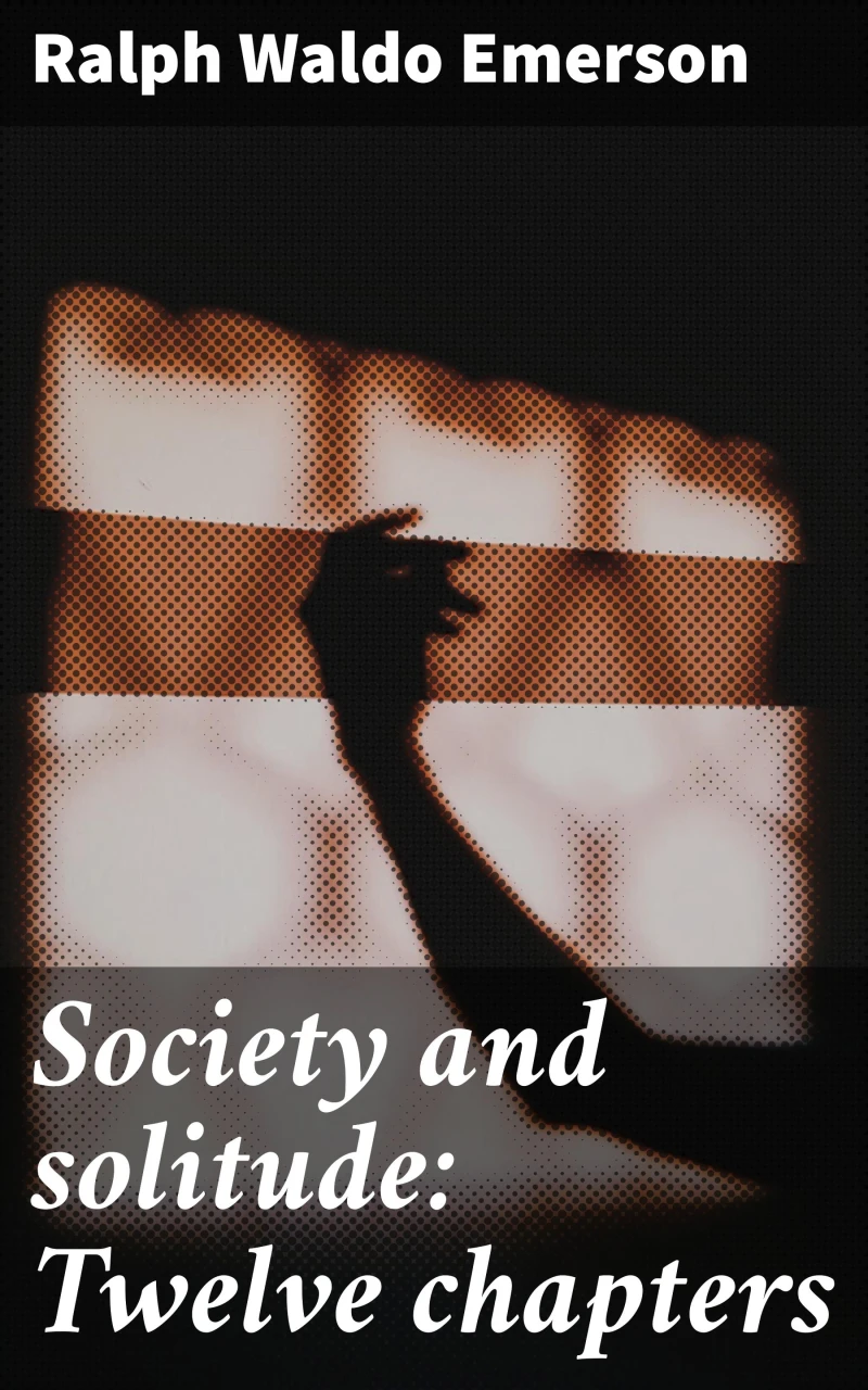 Portada: Society and solitude: Twelve chapters