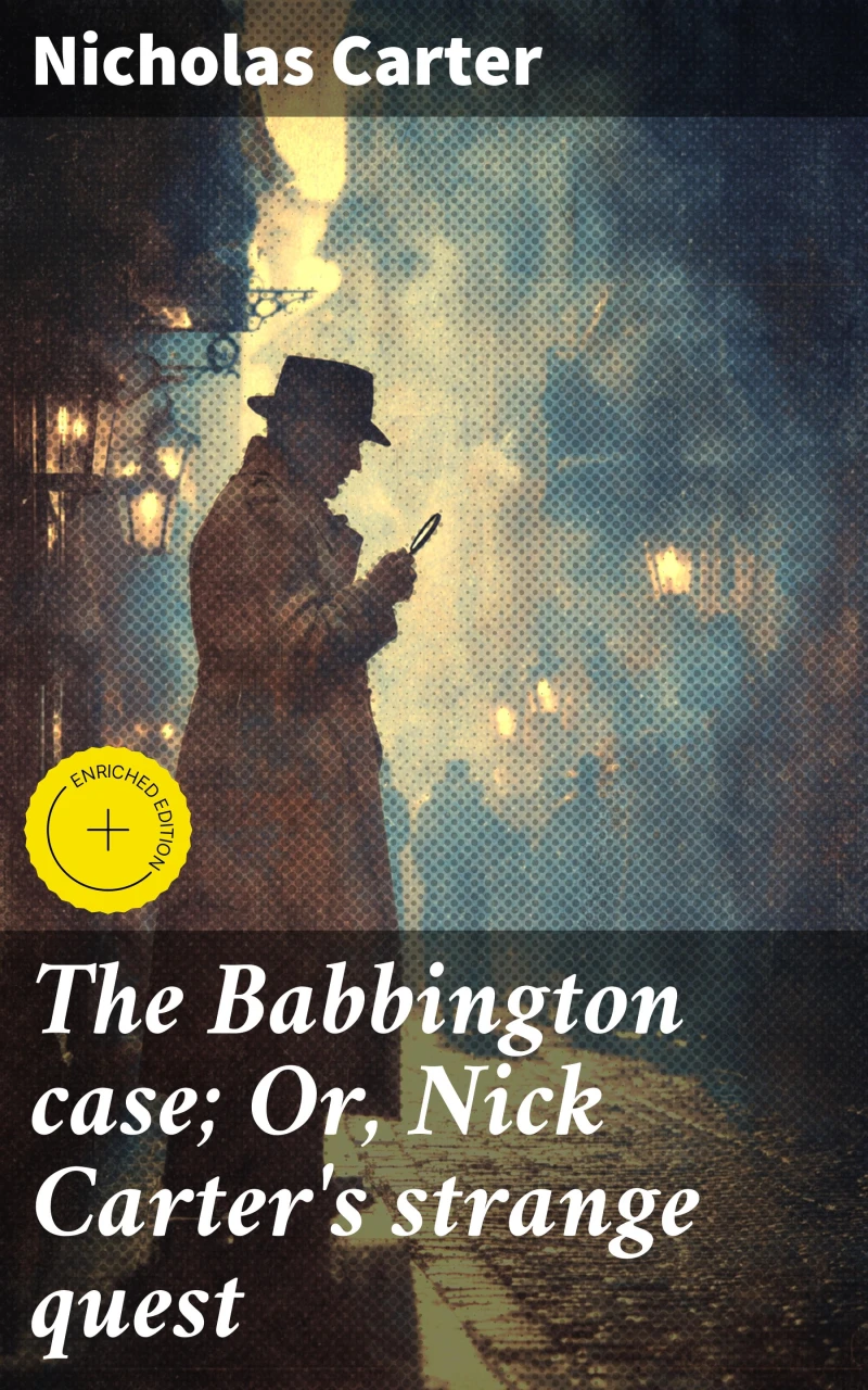 Portada: The Babbington case; Or, Nick Carter's strange quest