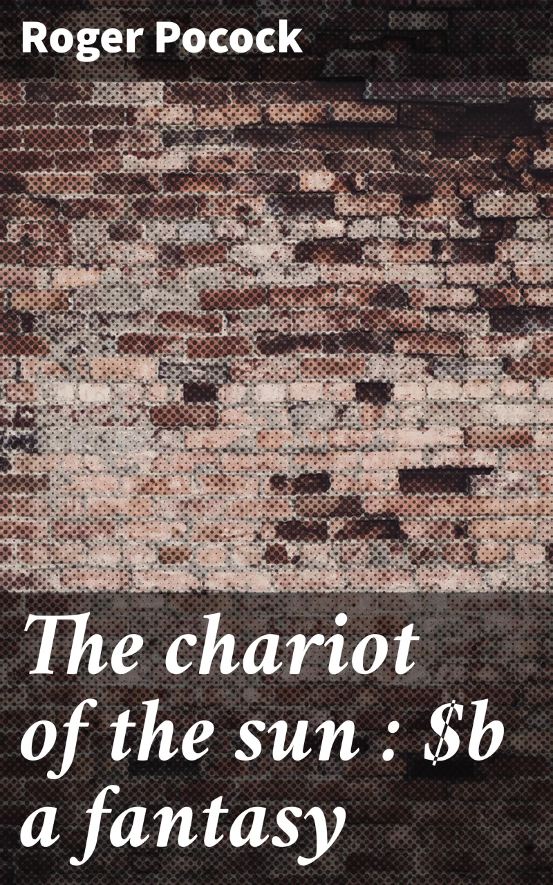 Portada: The chariot of the sun : a fantasy