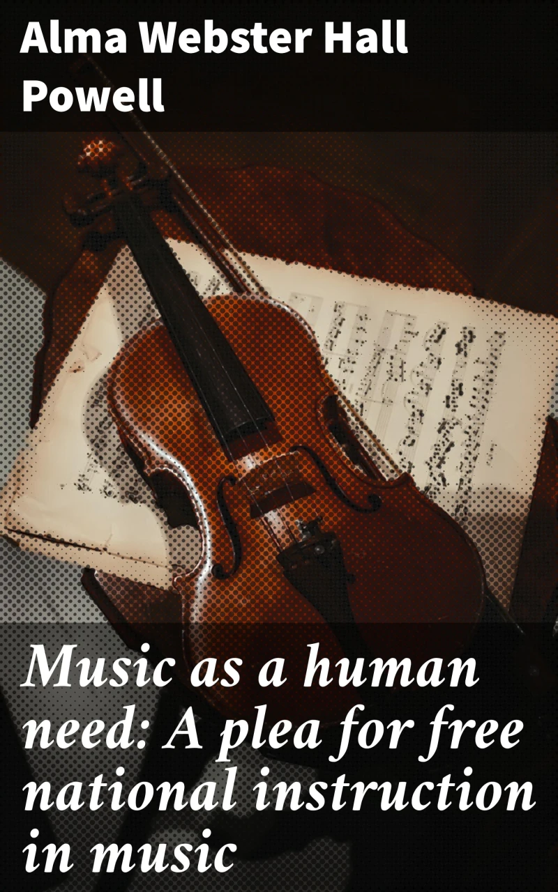Portada: Music as a human need: A plea for free national instruction in music