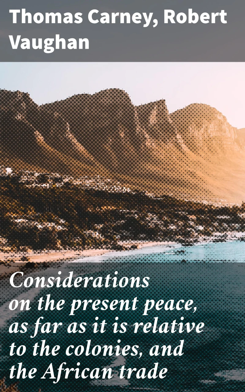 Portada: Considerations on the present peace, as far as it is relative to the colonies, and the African trade