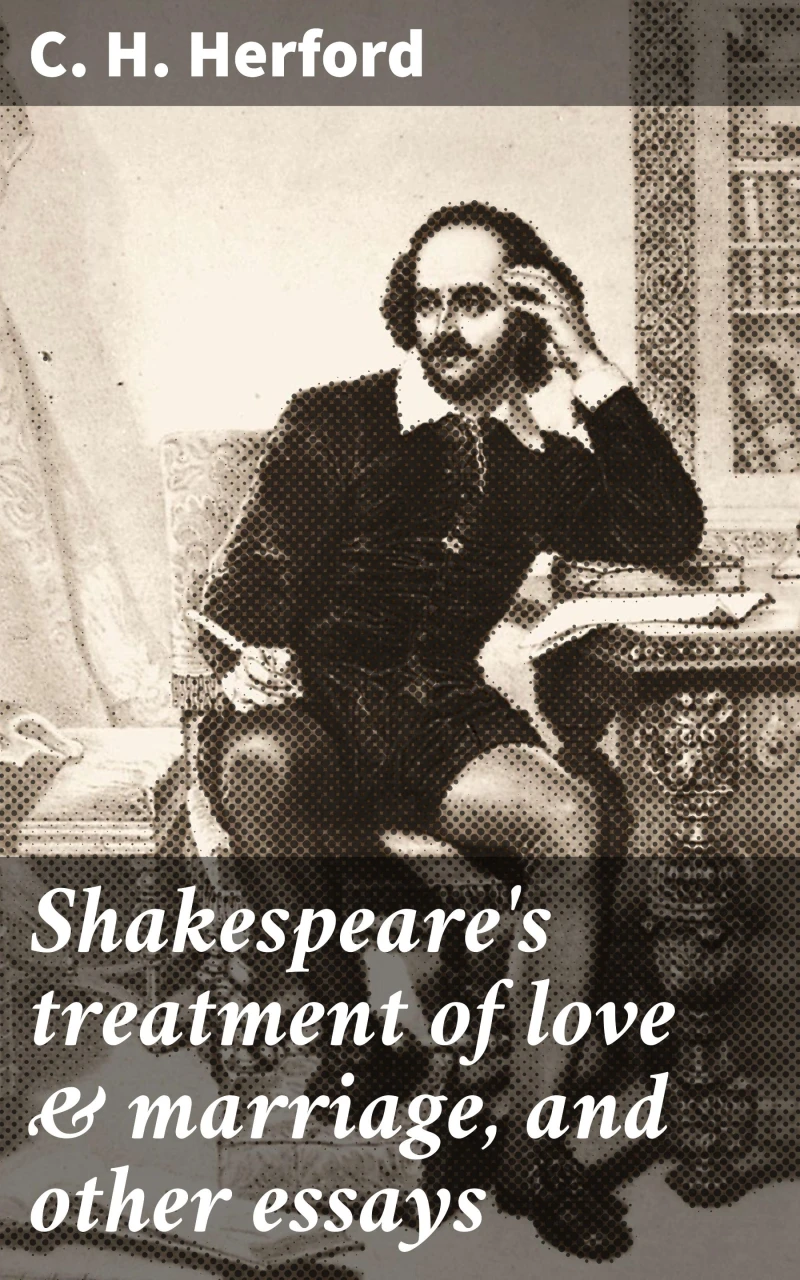Portada: Shakespeare's treatment of love & marriage, and other essays
