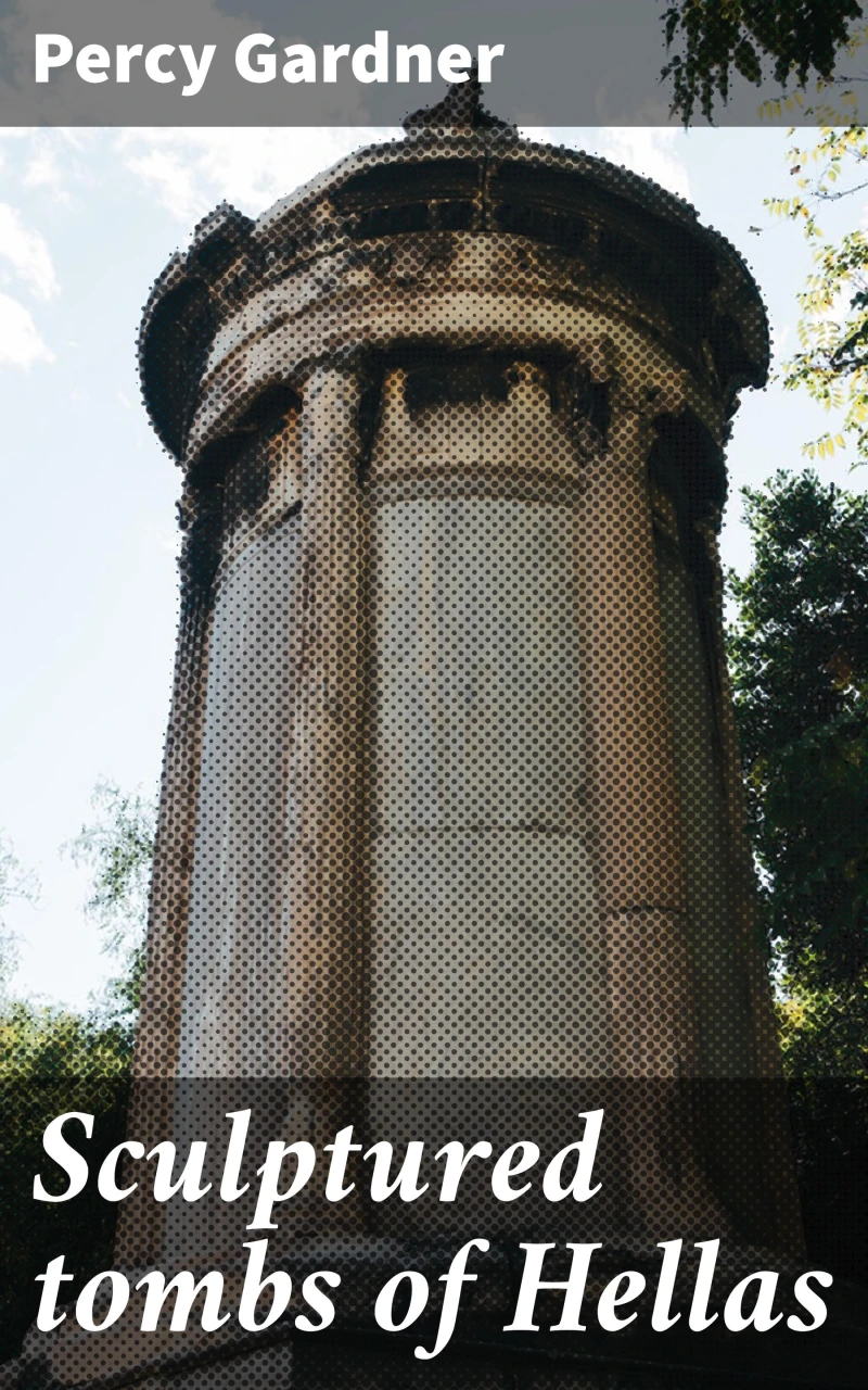 Portada: Sculptured tombs of Hellas