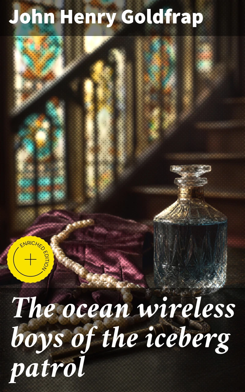 Portada: The ocean wireless boys of the iceberg patrol