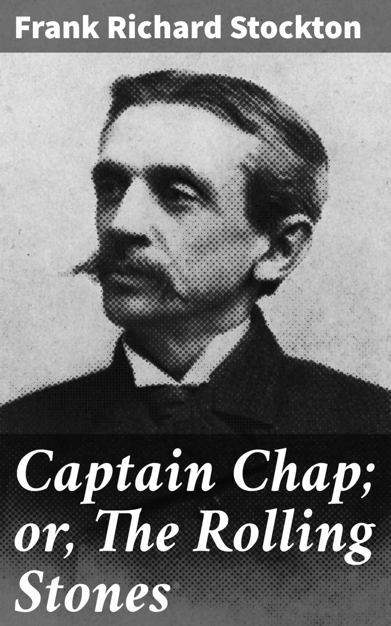 Portada: Captain Chap; or, The Rolling Stones