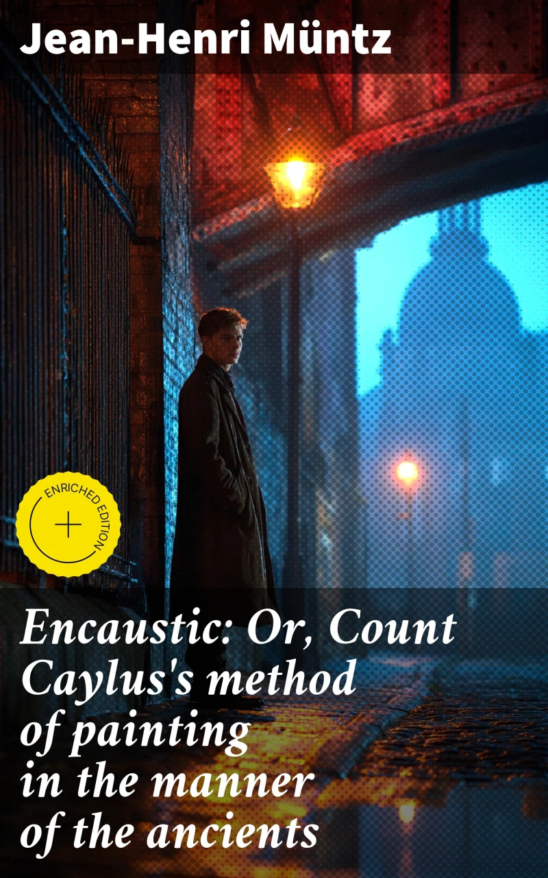 Portada: Encaustic: Or, Count Caylus's method of painting in the manner of the ancients