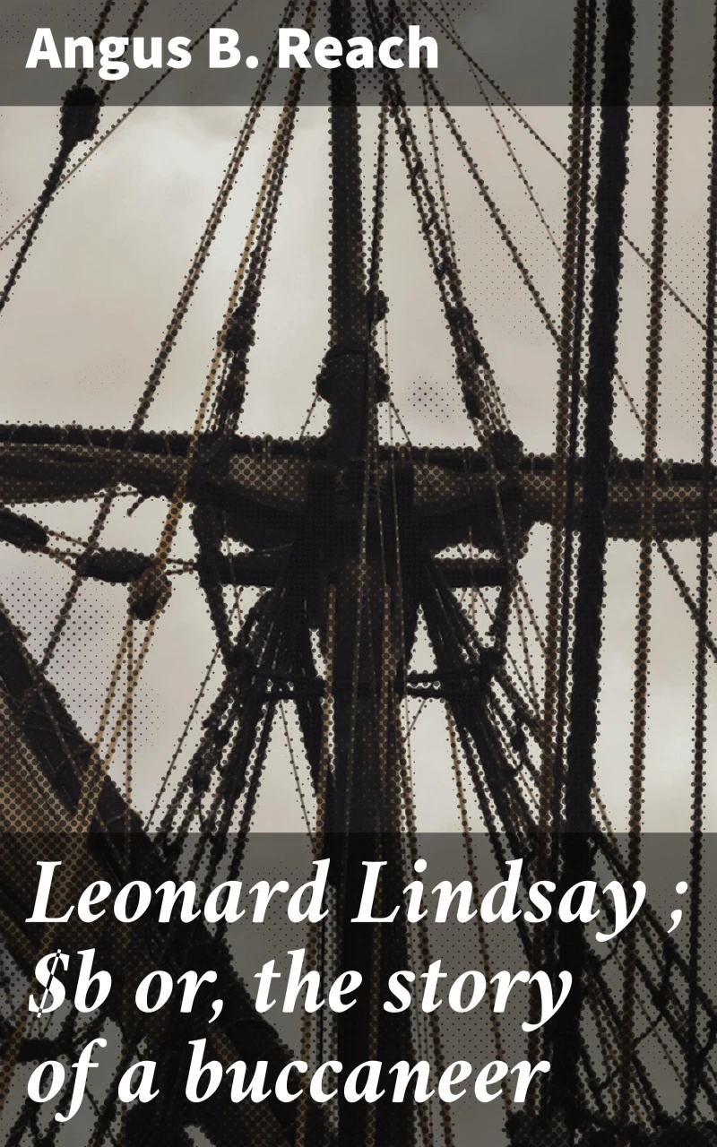 Portada: Leonard Lindsay ; or, the story of a buccaneer