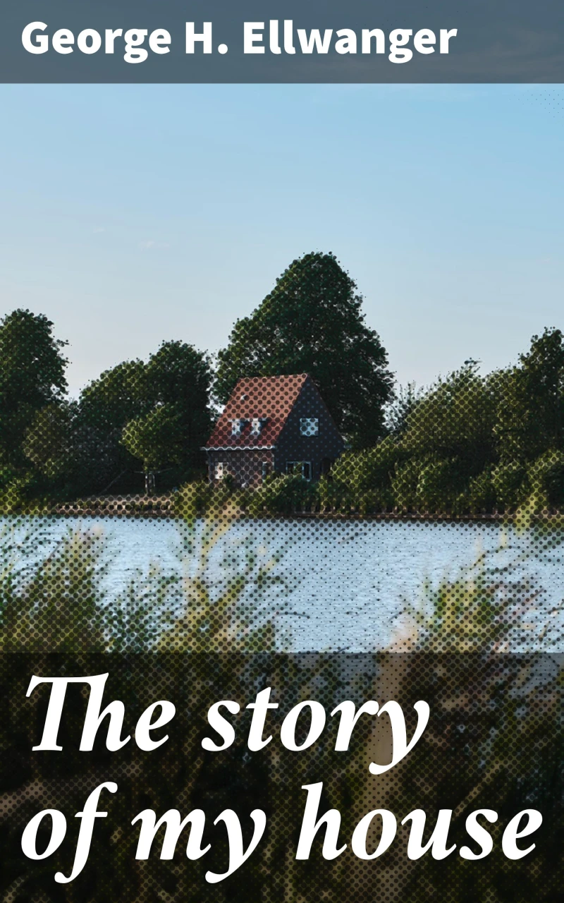 Portada: The story of my house