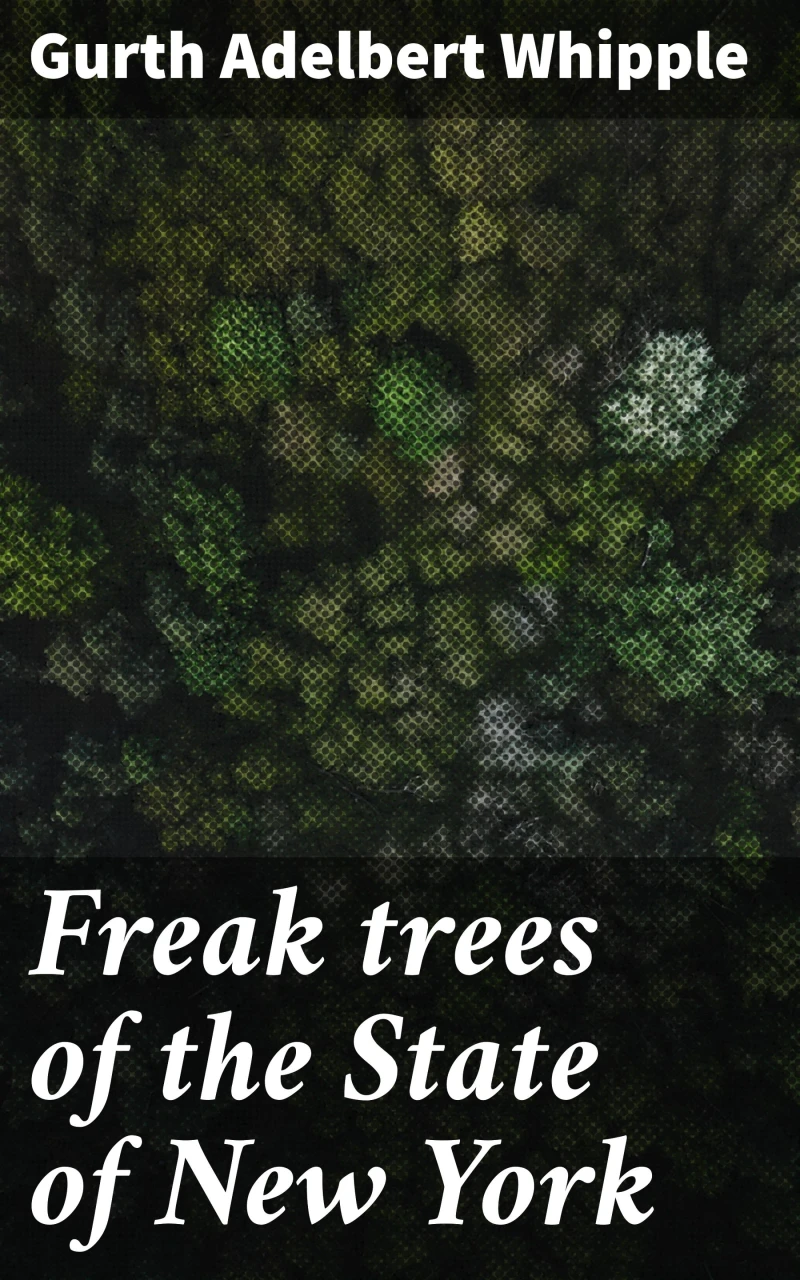 Portada: Freak trees of the State of New York