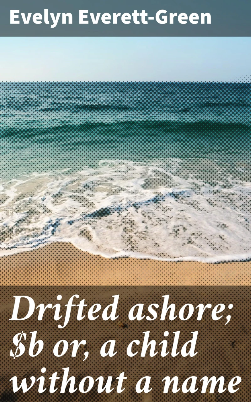 Portada: Drifted ashore; or, a child without a name