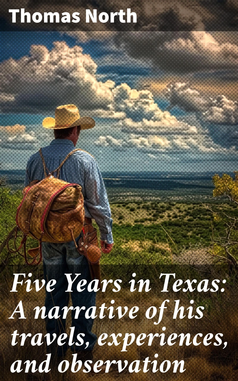 Portada: Five Years in Texas: A narrative of his travels, experiences, and observation