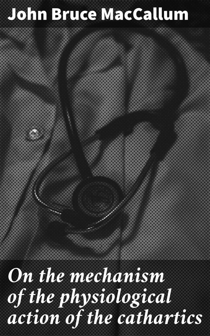 Portada: On the mechanism of the physiological action of the cathartics