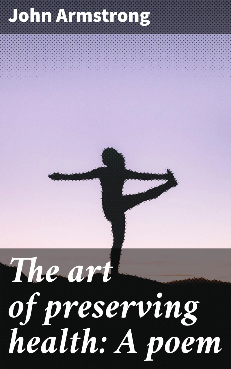 Portada: The art of preserving health: A poem