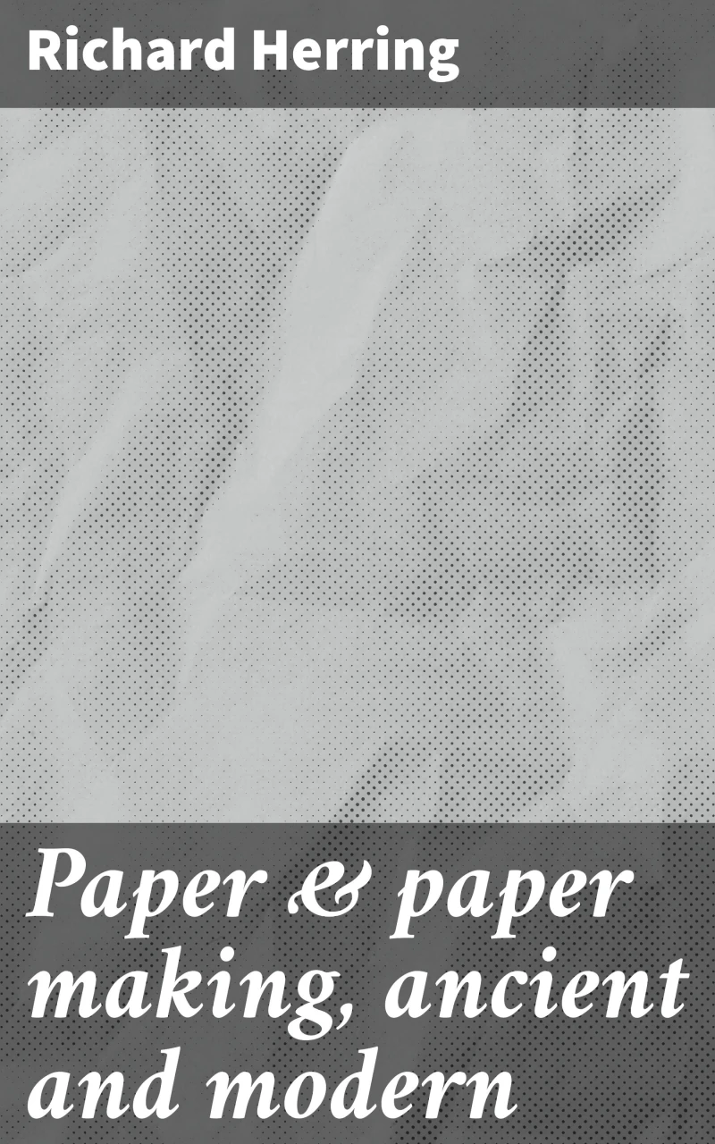 Portada: Paper & paper making, ancient and modern