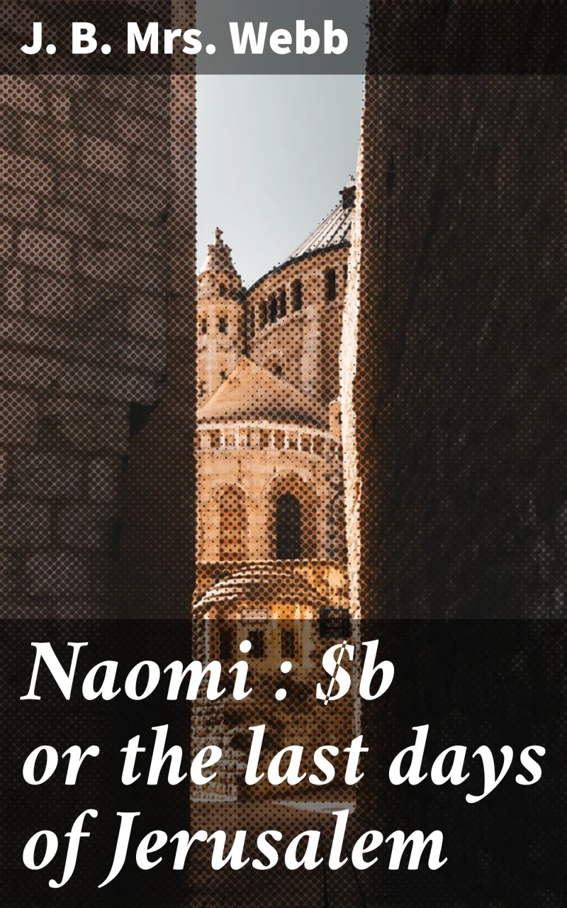 Portada: Naomi : or the last days of Jerusalem
