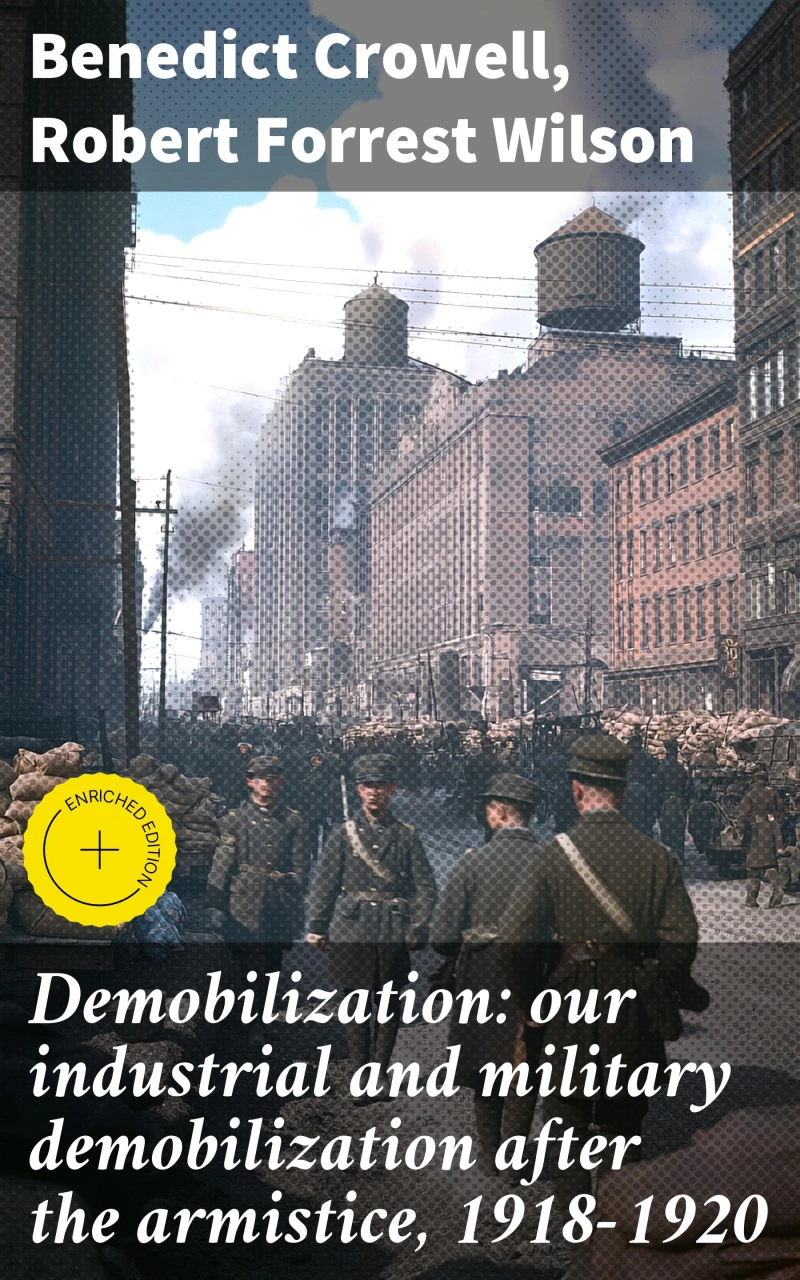 Portada: Demobilization: our industrial and military demobilization after the armistice, 1918-1920
