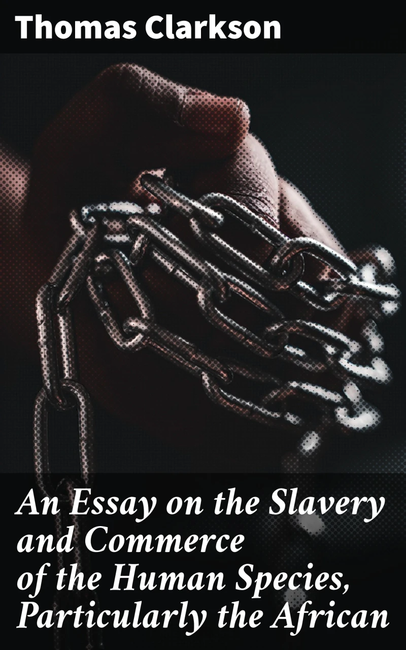 Portada: An Essay on the Slavery and Commerce of the Human Species, Particularly the African