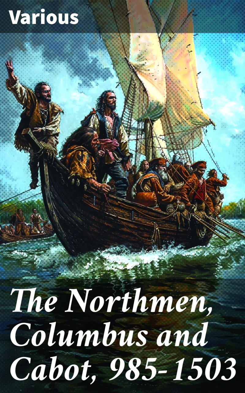 Portada: The Northmen, Columbus and Cabot, 985-1503
