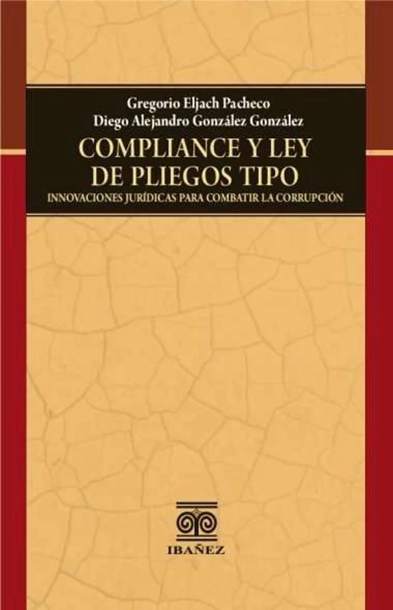 Portada: Compliance y ley de pliegos tipo innovaciones jurídicas para combatir la corrupción