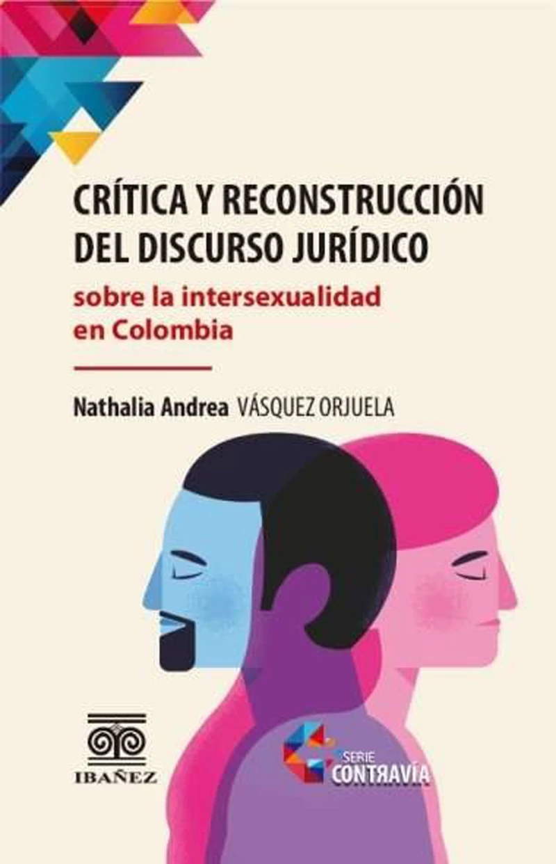 Portada: Crítica y reconstrucción del discurso jurídico sobre la intersexualidad en Colombia