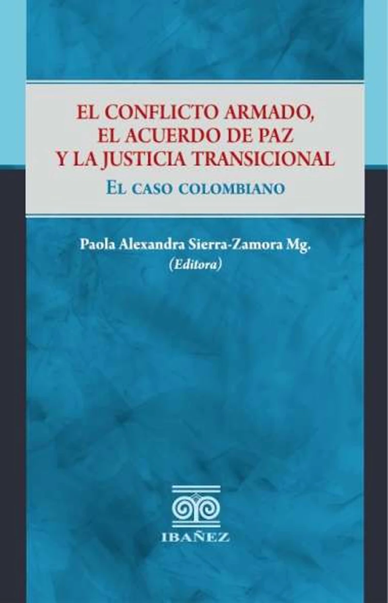 Portada: El conflicto armado, el acuerdo de paz y la justicia transicional
