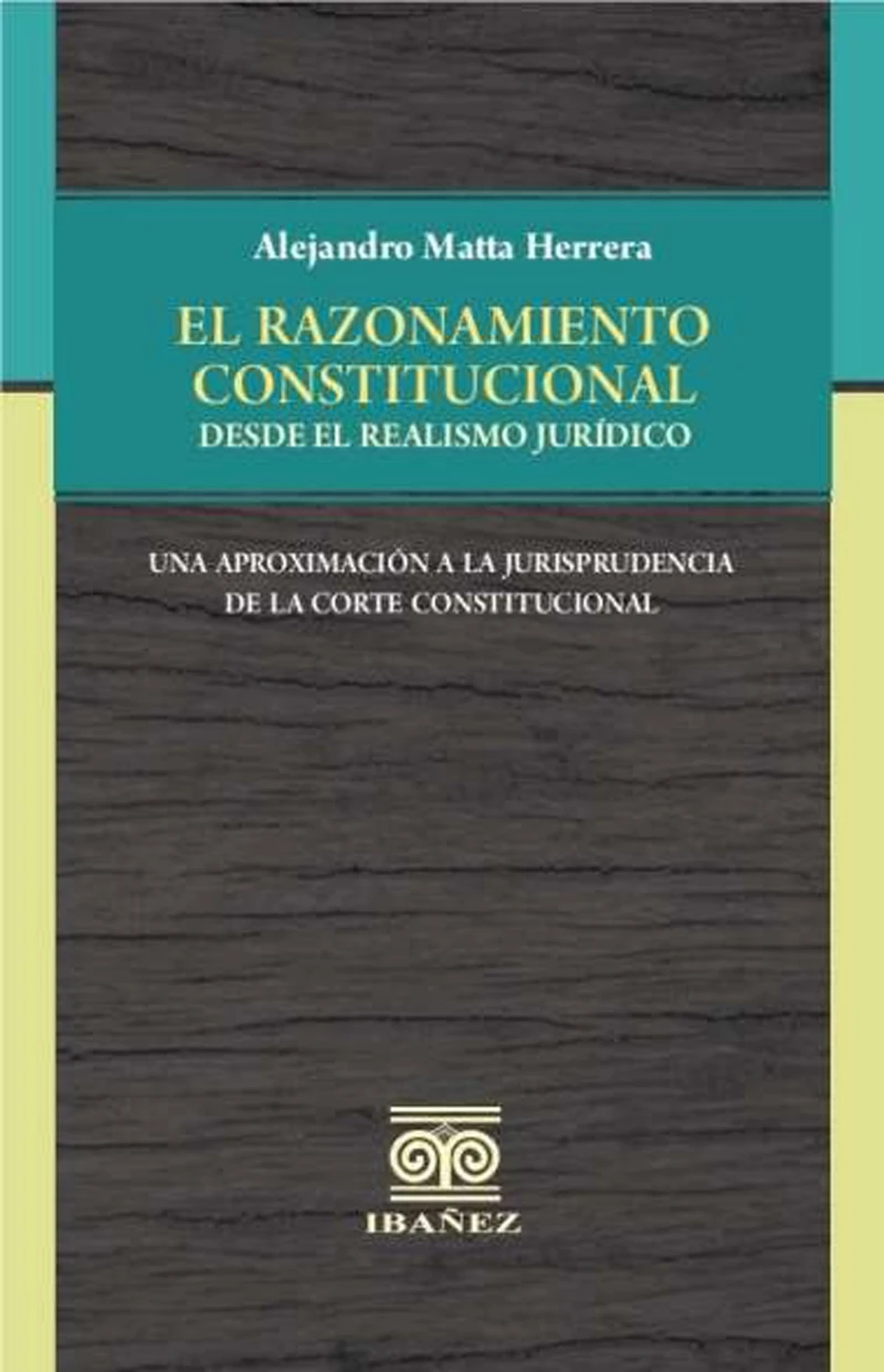Portada: El razonamiento constitucional desde el realismo jurídico