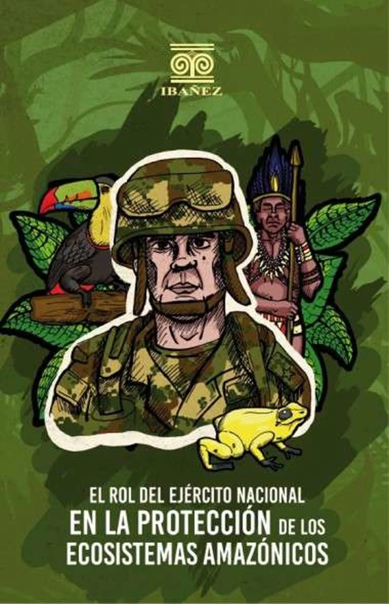 Portada: El rol del ejército nacional en la protección de los ecosistemas amazónicos