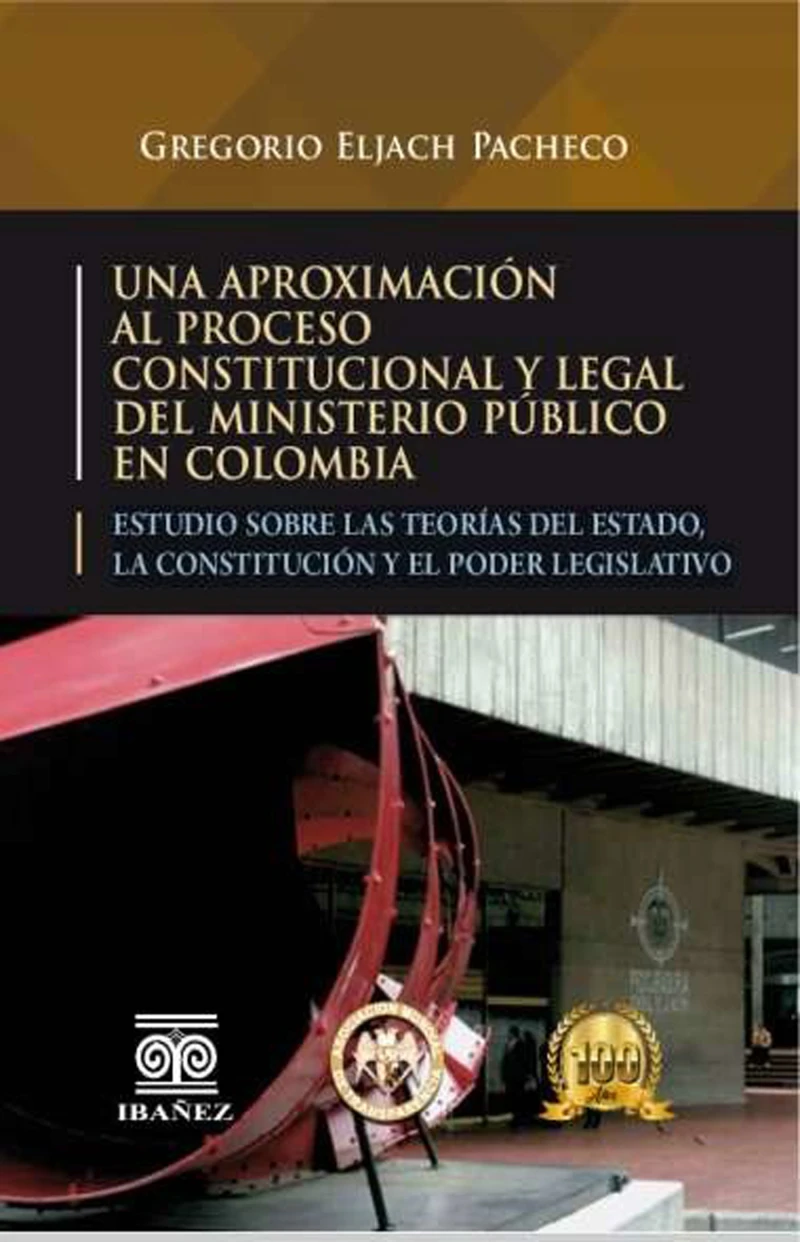 Portada: Una aproximación al proceso constitucional y legal del ministerio público en Colombia
