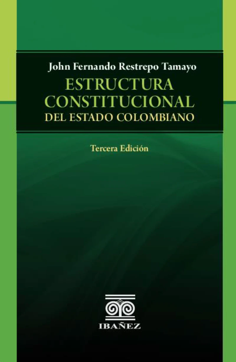 Portada: Estructura constitucional del Estado colombiano 3° Ed.