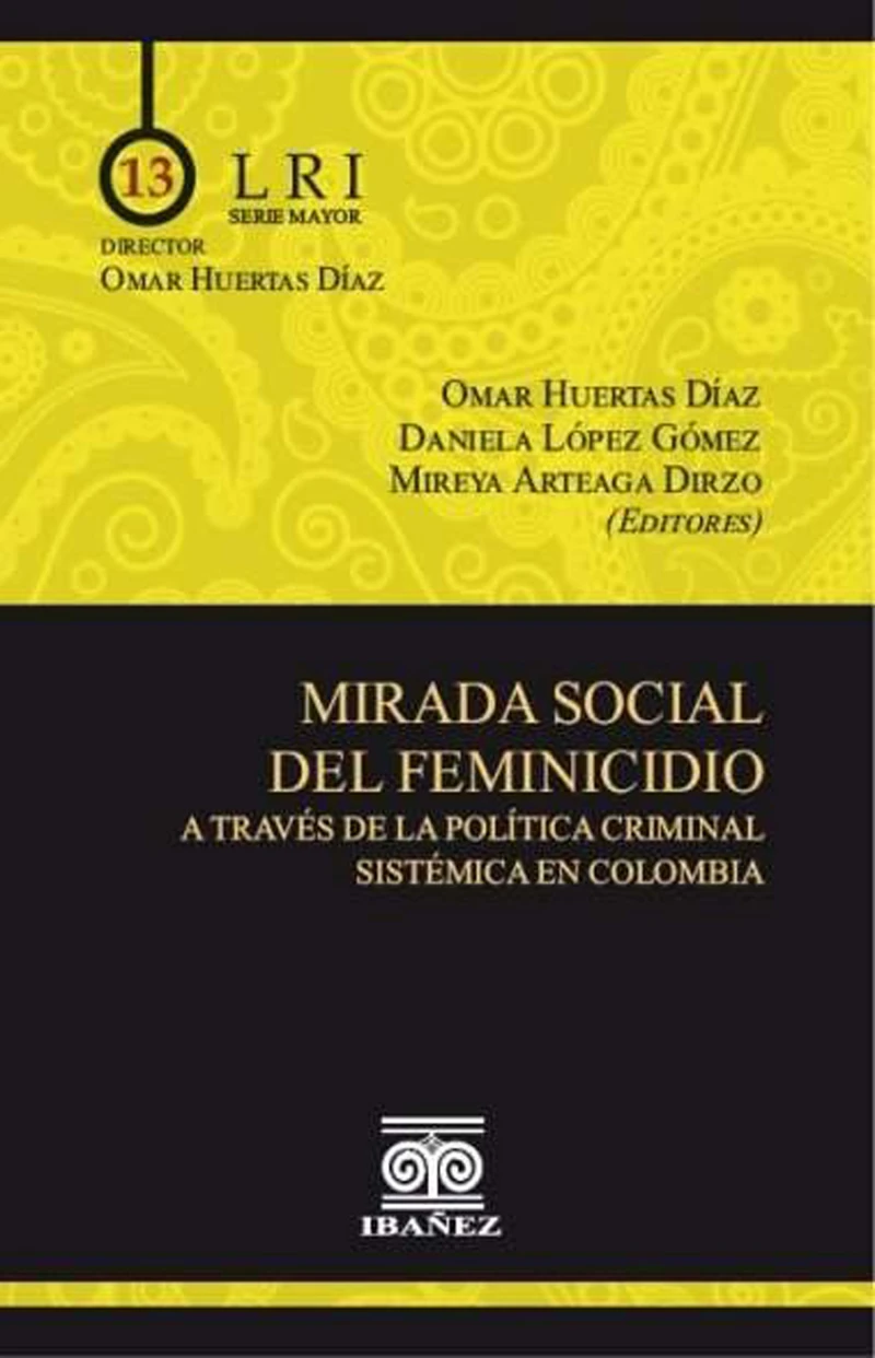 Portada: Mirada social del feminicidio a través de la política criminal sistémica en Colombia