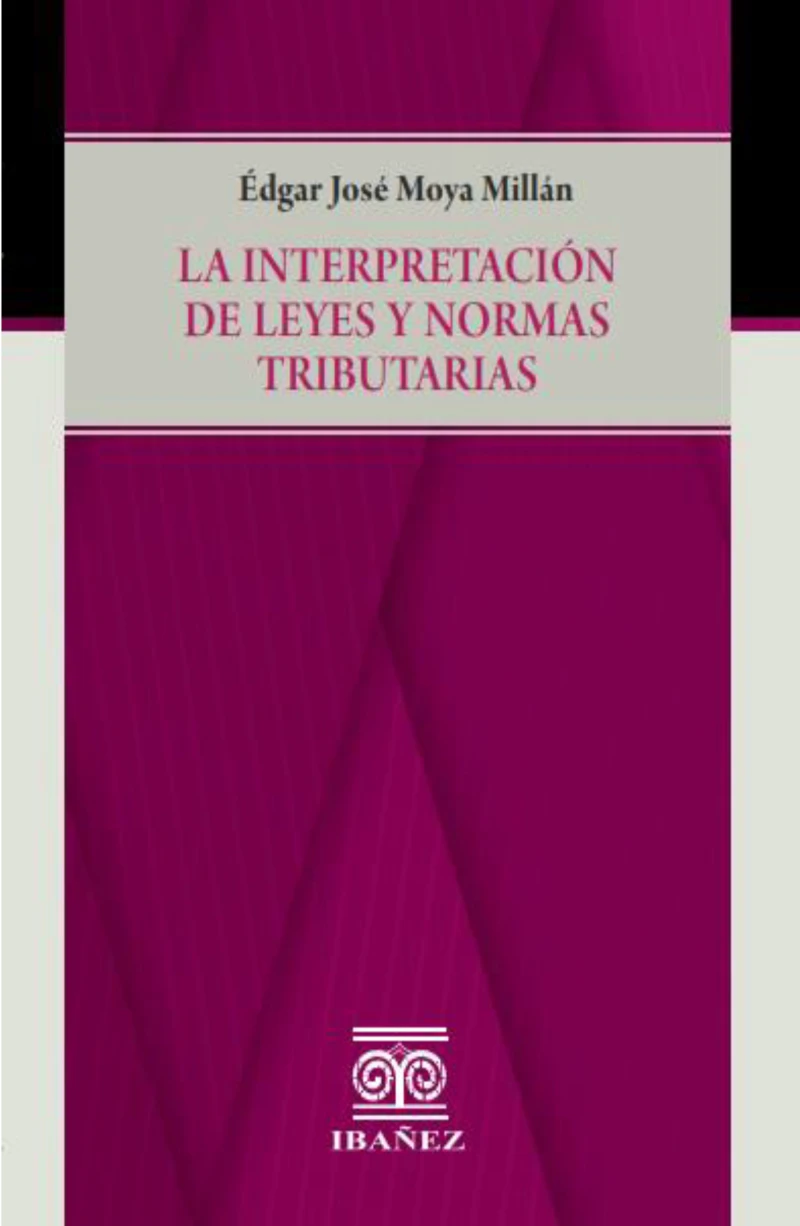 Portada: La interpretación de leyes y normas tributarias