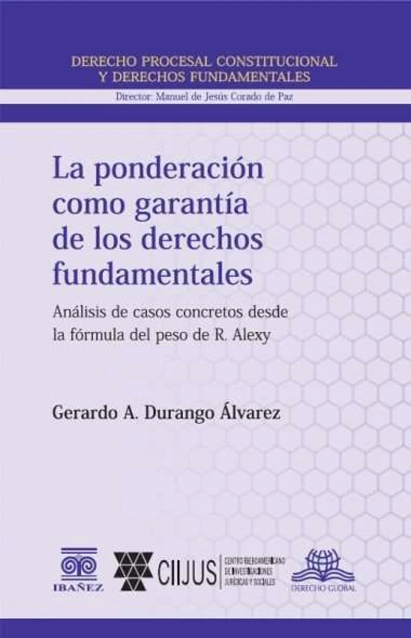 Portada: La ponderación como garantía de los derechos fundamentales