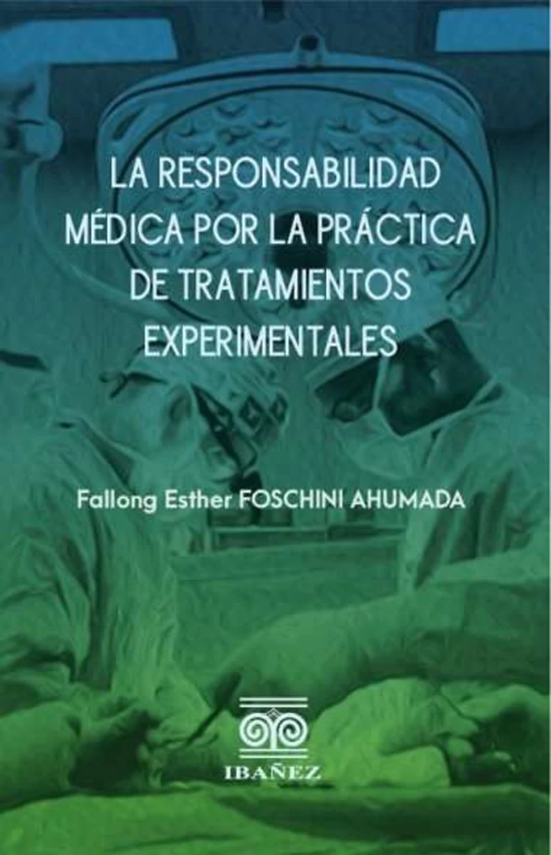 Portada: La responsabilidad médica por la práctica de tratamientos experimentales