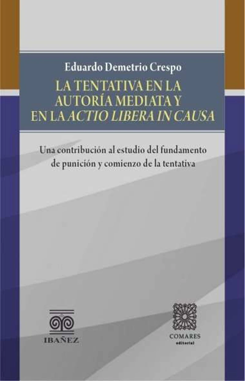 Portada: La tentativa en la autoría mediata y en la actio libera in causa