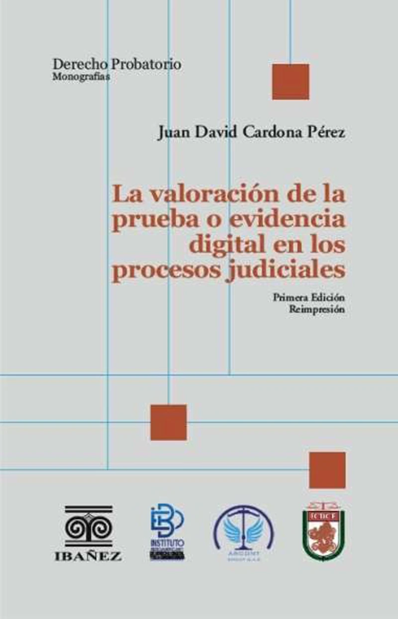 Portada: La valoración de la prueba o evidencia digital en los procesos judiciales