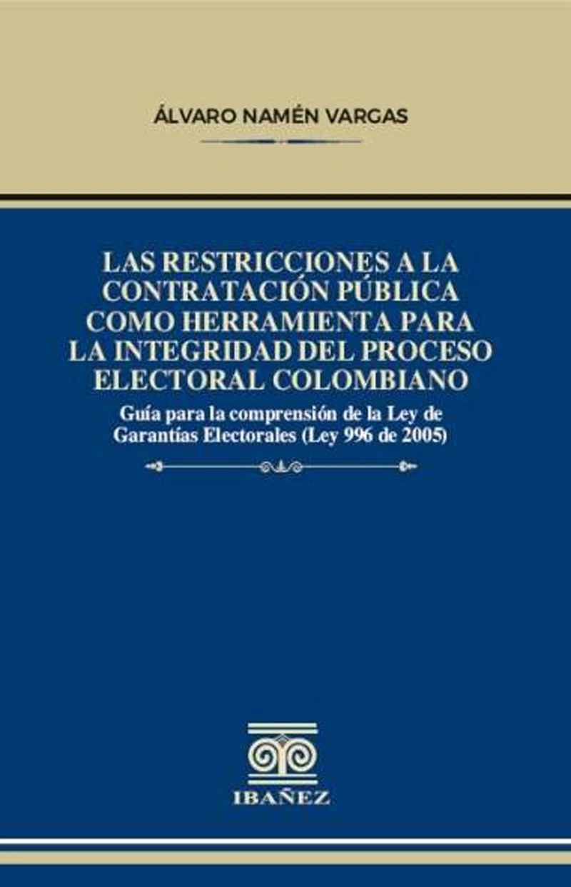 Portada: Las restricciones a la contratación pública como herramienta para la integridad del proceso electoral colombiano