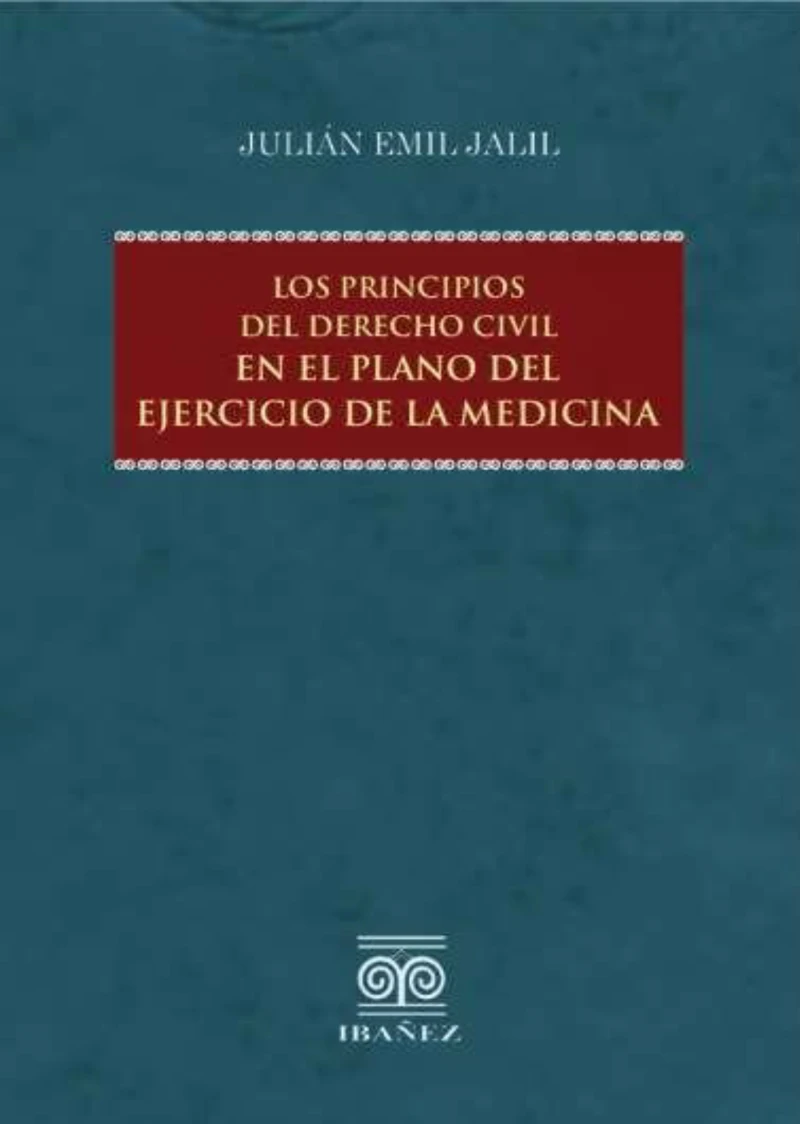 Portada: Los principios del derecho civil en el plano del ejercicio de la medicina