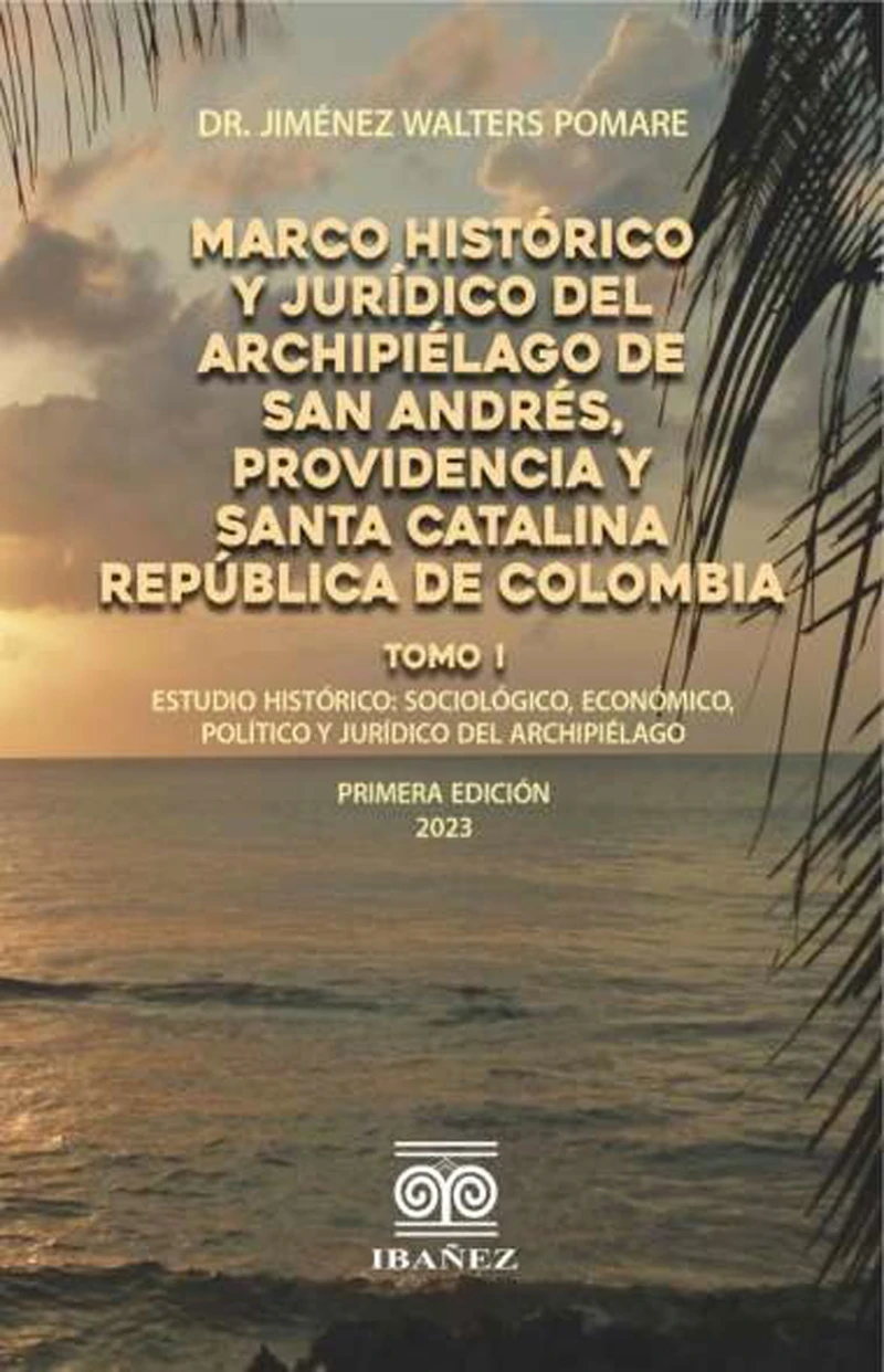 Portada: Marco histórico y jurídico del Archipiélago de San Andrés, Providencia y Santa Catalina