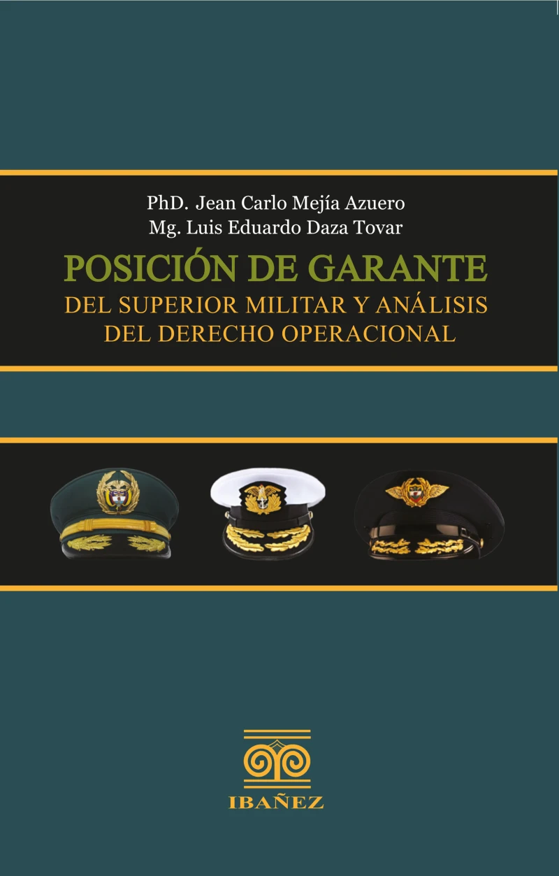 Portada: Posición de garante del superior militar y análisis del derecho operacional