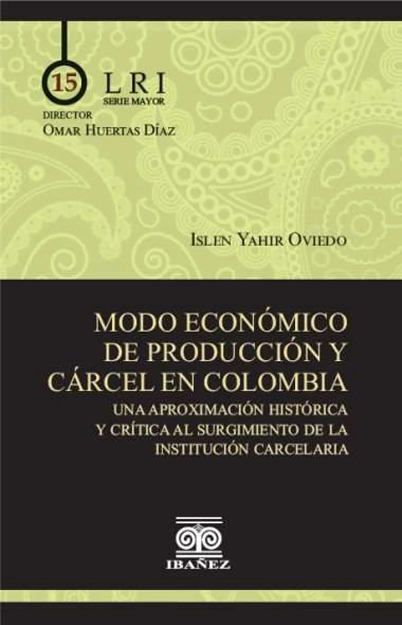 Portada: Modo económico de producción y cárcel en Colombia