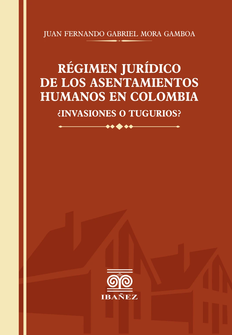 Portada: Regimen juridico de los asentamientos humanos en Colombia