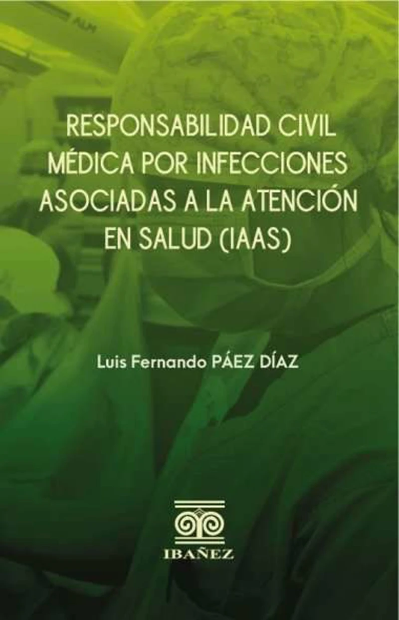 Portada: Responsabilidad civil médica por infecciones asociadas a la atención en salud (IAAS)