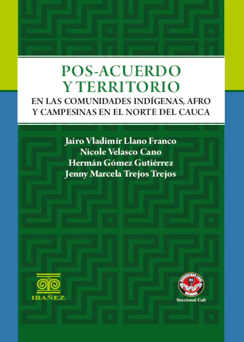 Portada: Posacuerdo y territorio en las comunidades indígenas, afro y campesinas en el norte del Cauca