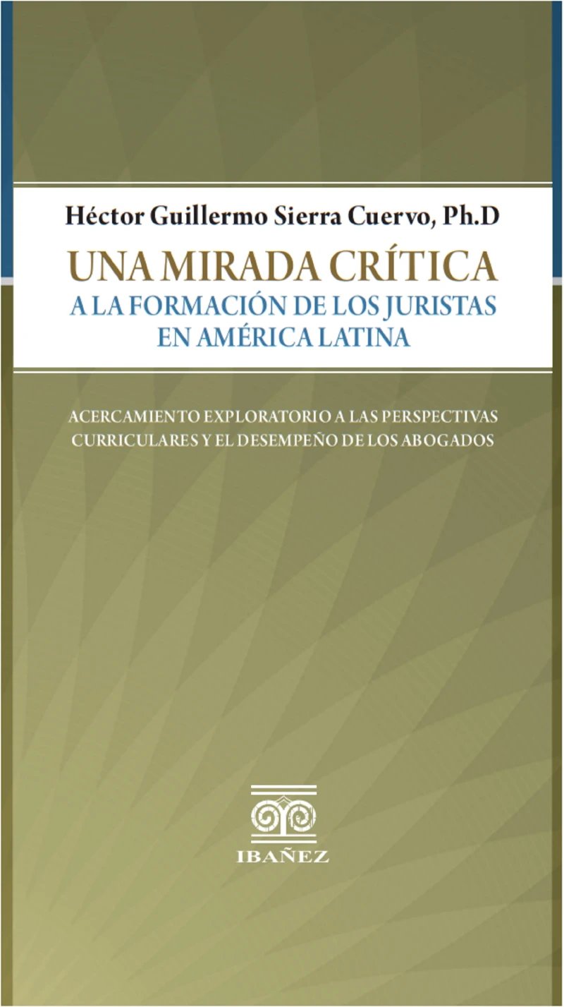 Portada: Una mirada crítica a la formación de los juristas en América Latina