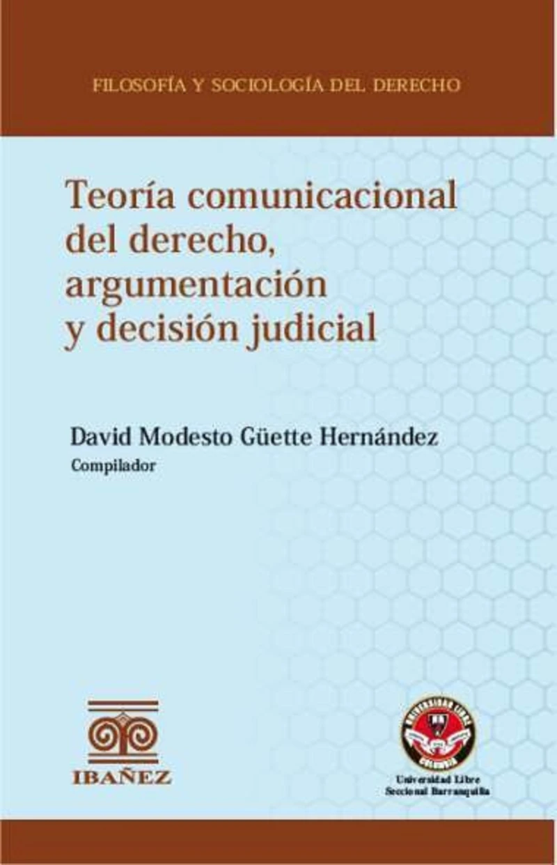 Portada: Teoría comunicacional del derecho, argumentación y decisión judicial