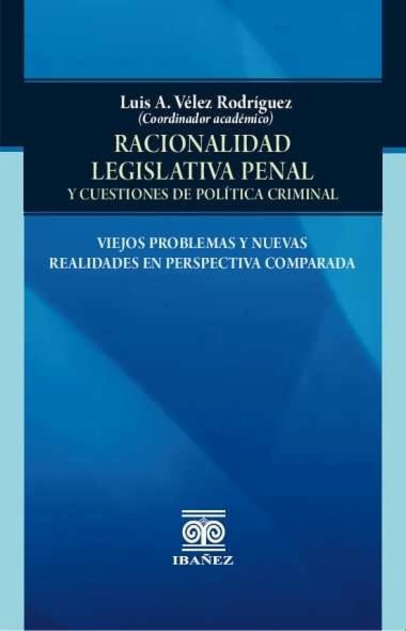 Portada: Racionalidad legislativa penal y cuestiones de política criminal