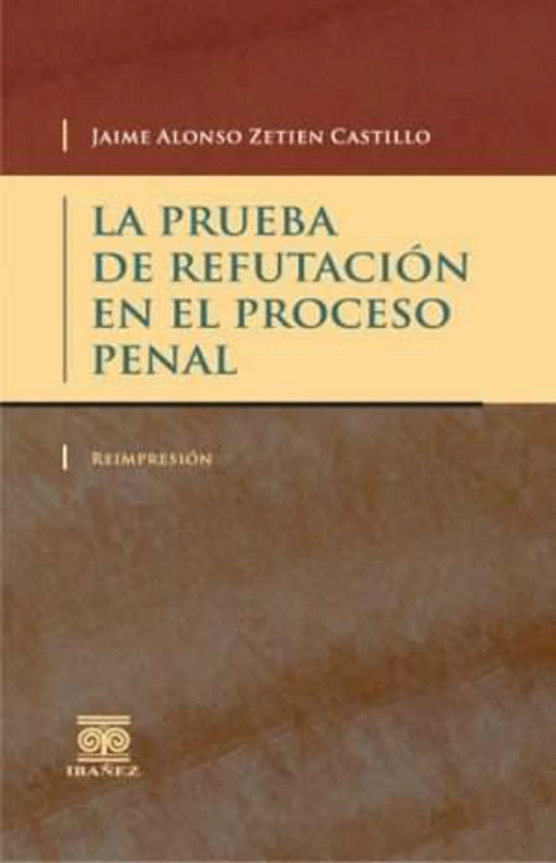 Portada: La prueba de refutación en el proceso penal