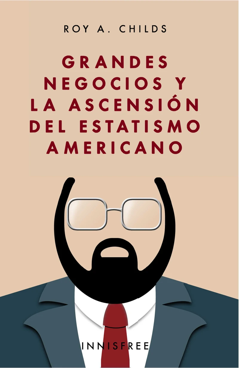 Portada: Grandes negocios y la ascensión del estatismo americano